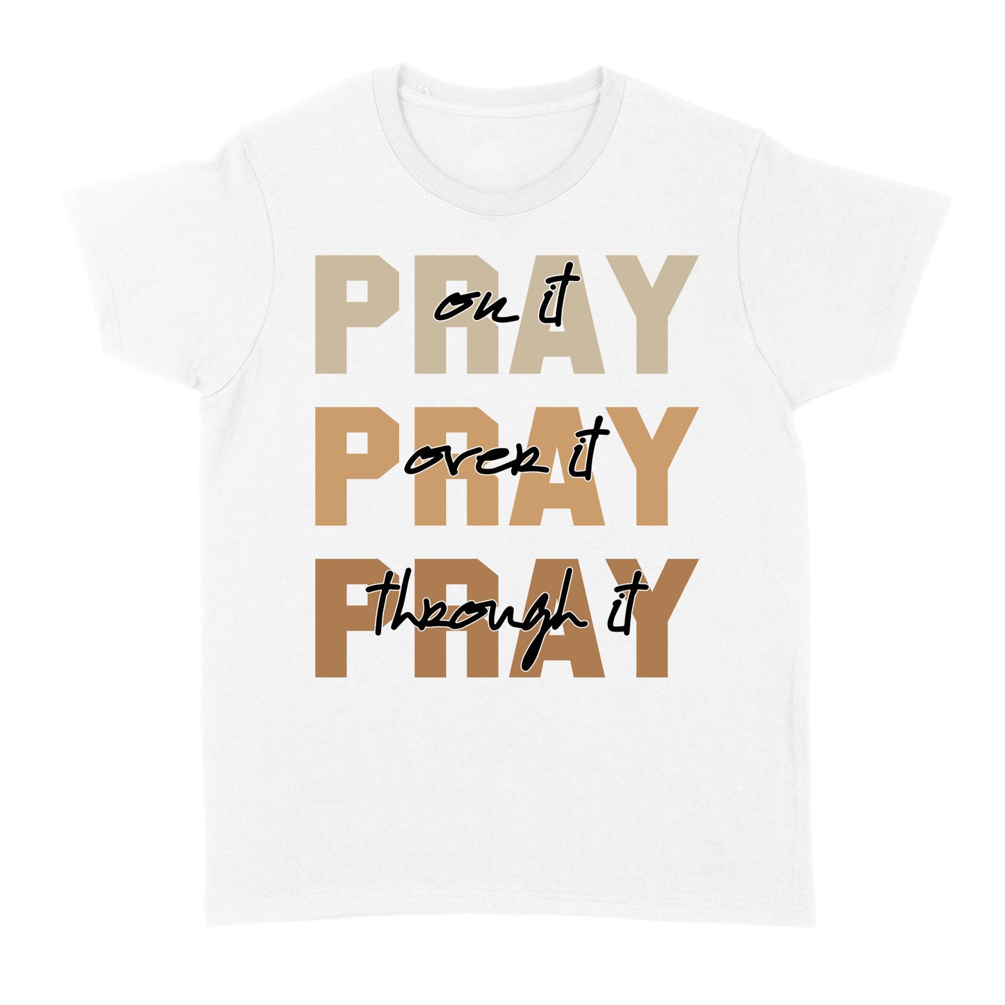 Christian Shirts, Faith T-shirt, Religious Shirt, Christian Tees, Jesus Shirt, Christian Shirts for Women and Men, Pray on It Standard Women's T-shirt