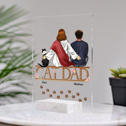 Personalized Cat Dad And Jesus Acrylic Plaque