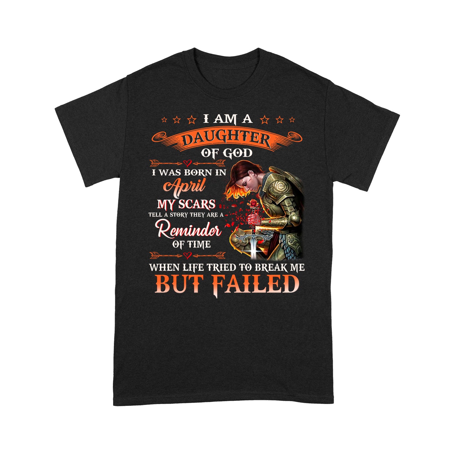 T-Shirt - I'm A Daughter Of God I Was Born In April