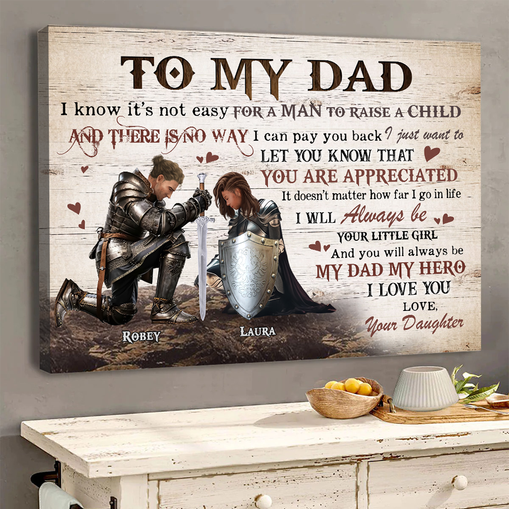 Personalized Dad And Daughter Warrior Of God To My Dad It Is Not Easy To Raise A Child Poster Canvas