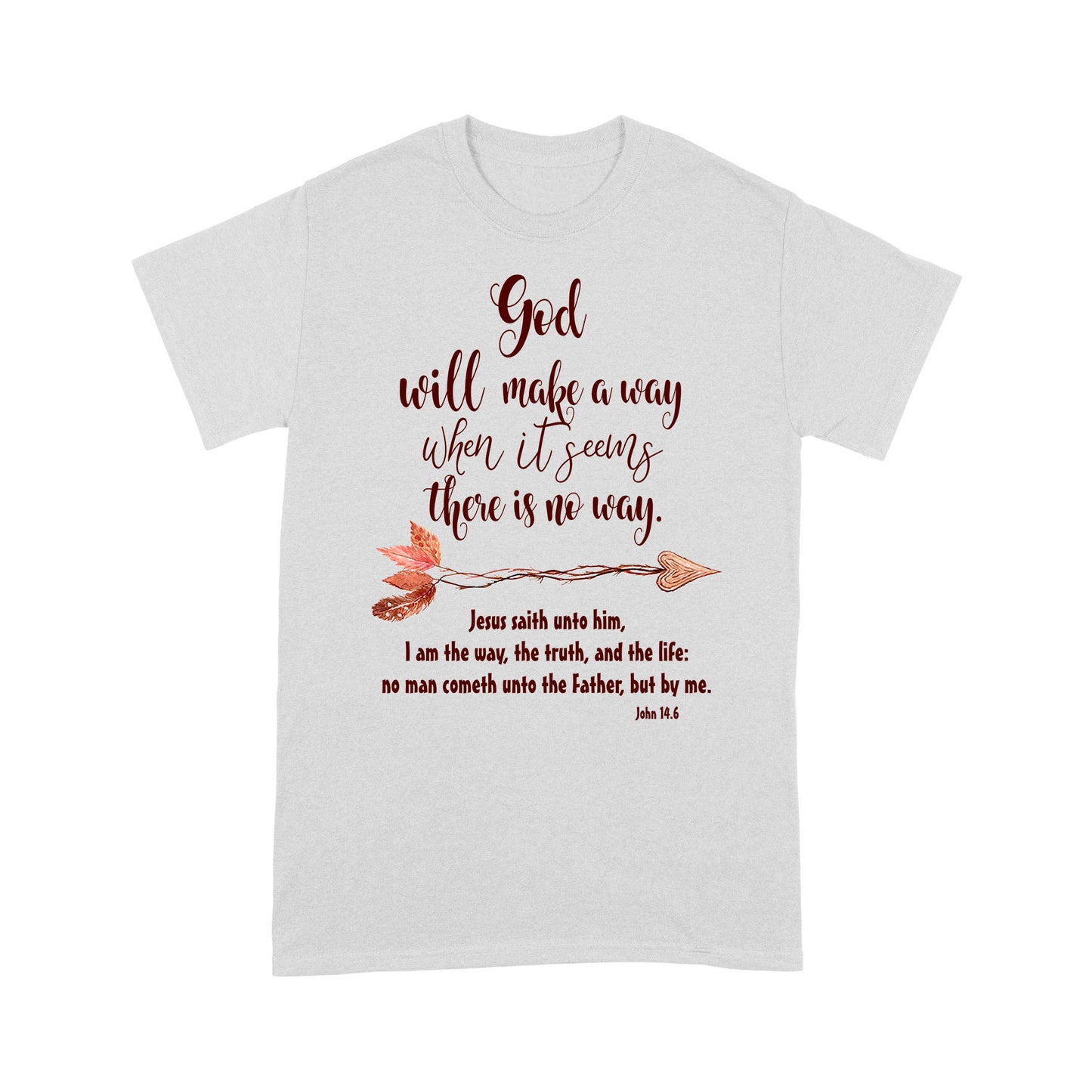 God will make a way Standard T-Shirt