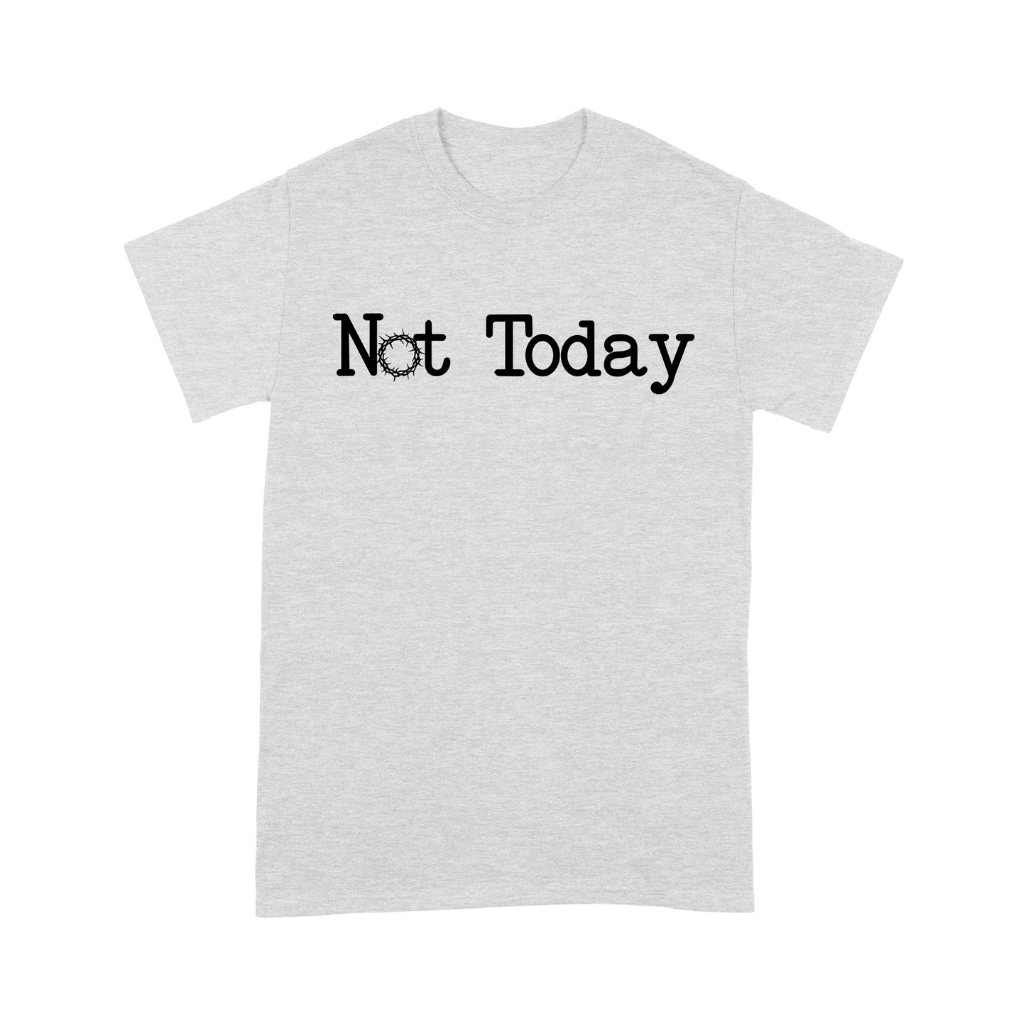 Not Today God Jesus - Standard T-Shirt