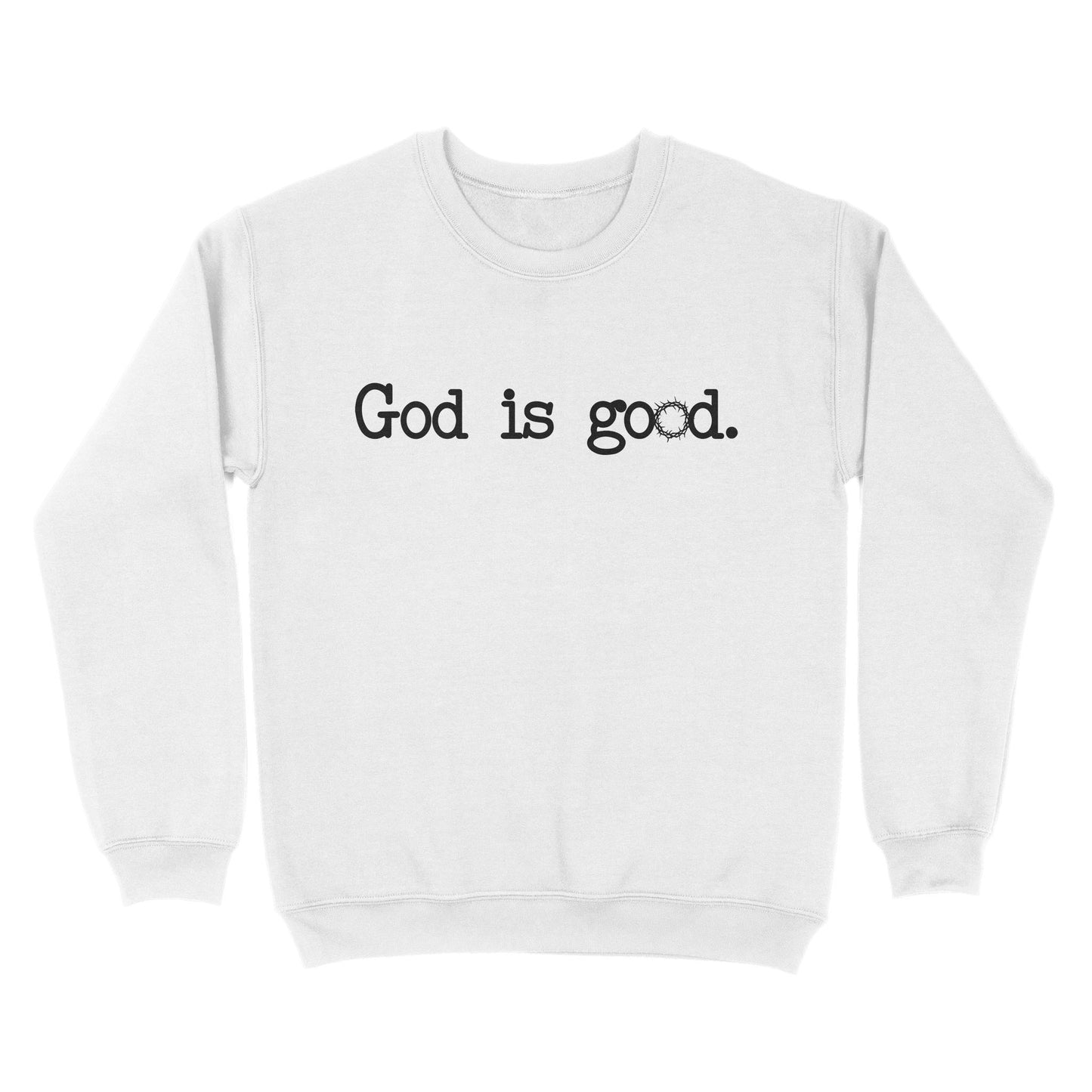 God is good - Standard Crew Neck Sweatshirt