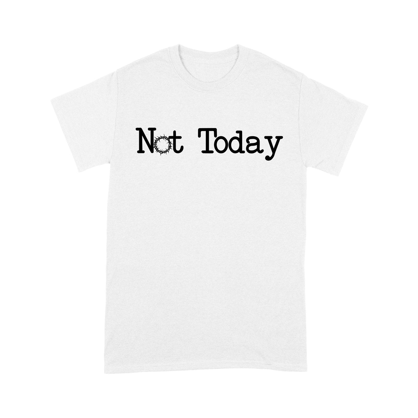 Not Today God Jesus - Standard T-Shirt