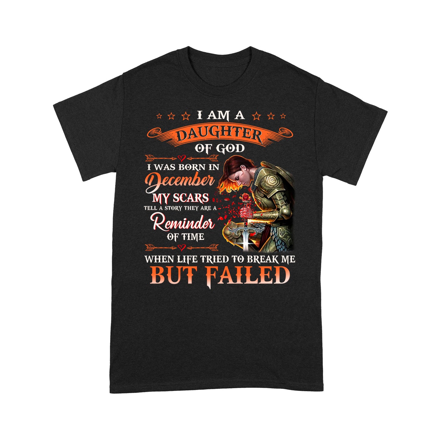 T-Shirt - I'm A Daughter Of God I Was Born In December