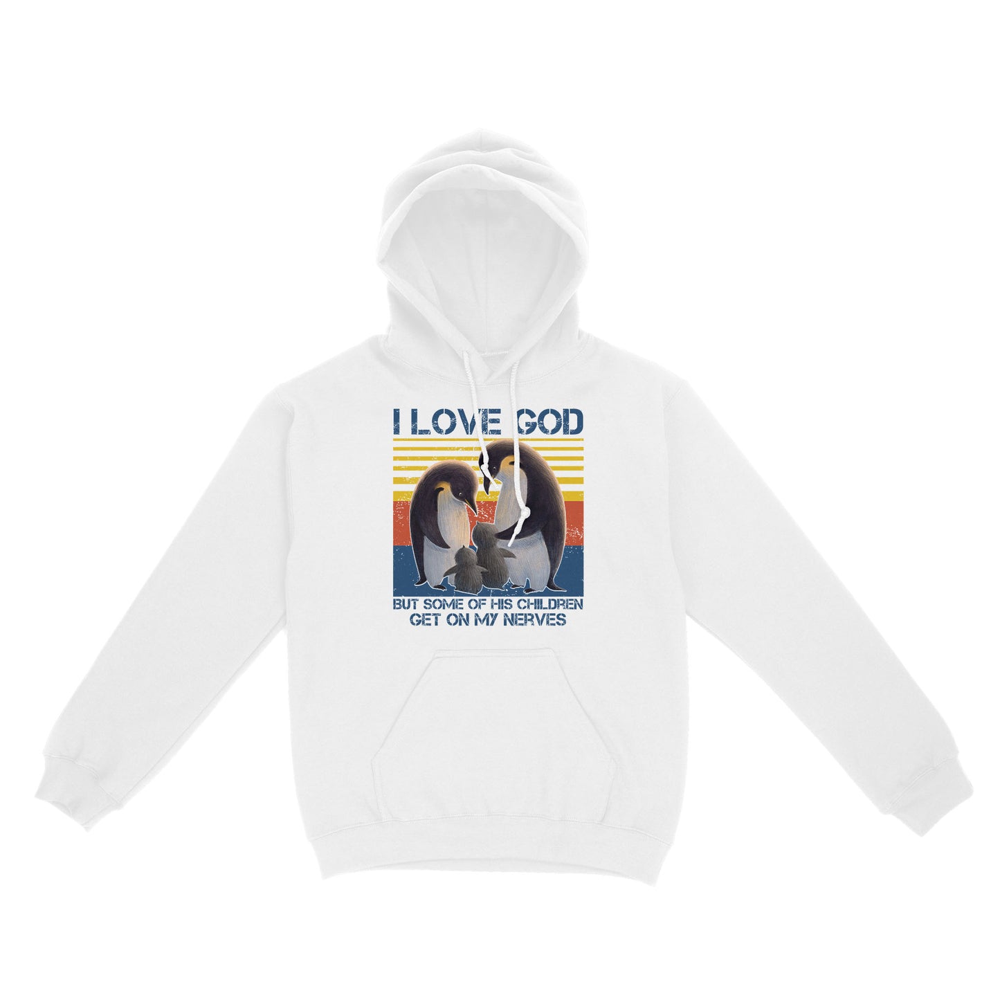 I Love God But Some Of His Children Get On My Nerves Penguins - Standard Hoodie