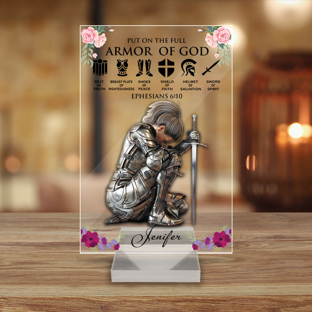 Personalized Woman Warrior of God Put On The Full Armor Of God Ephesians 6:10 Acrylic Plaque