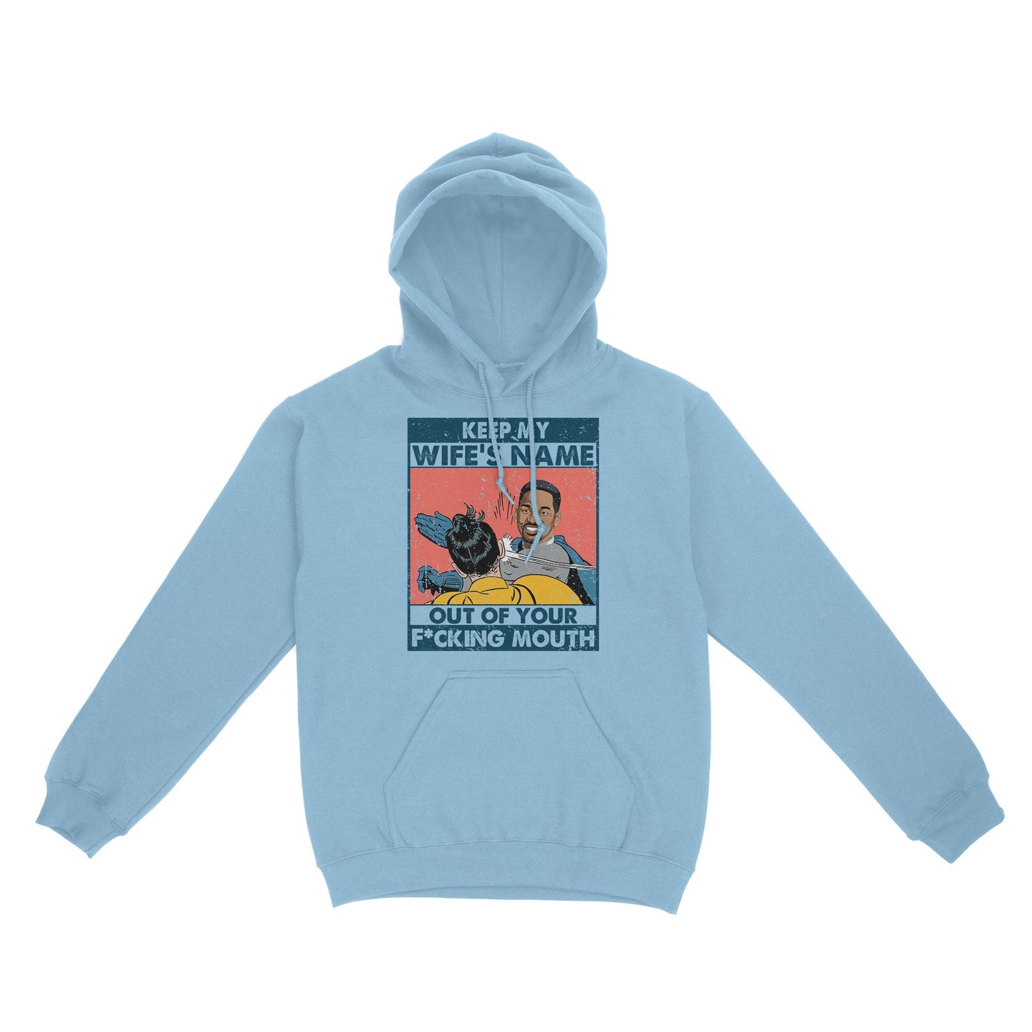 Keep My Wife’s Name Out Your Mouth,Will Smith, Oscar 2022 - Standard Hoodie