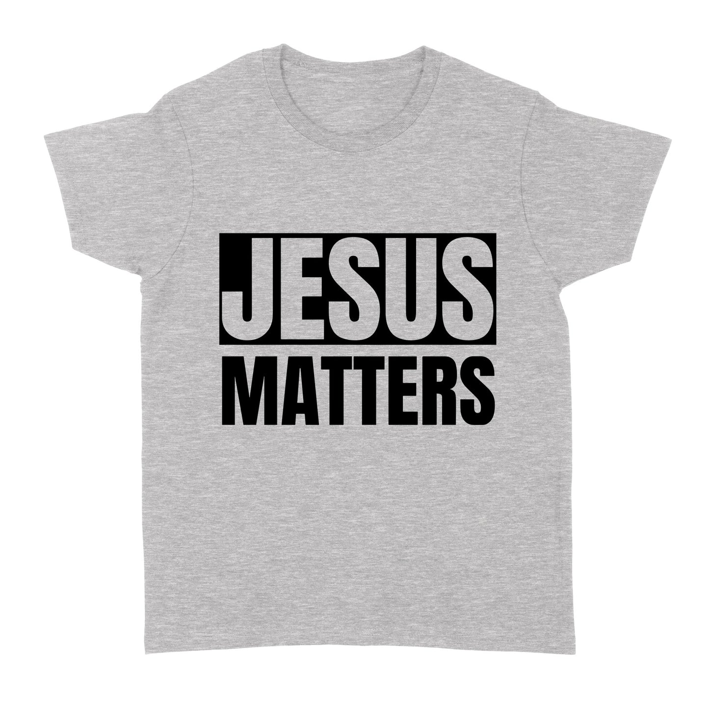 Jesus Matters Standard Women's T-shirt