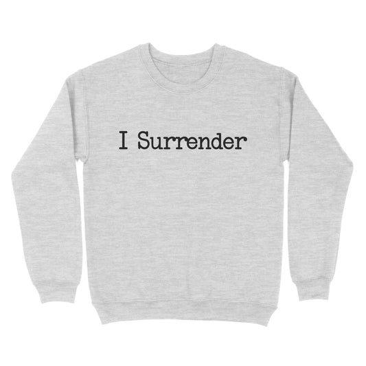 I Surrender God Jesus - Standard Crew Neck Sweatshirt