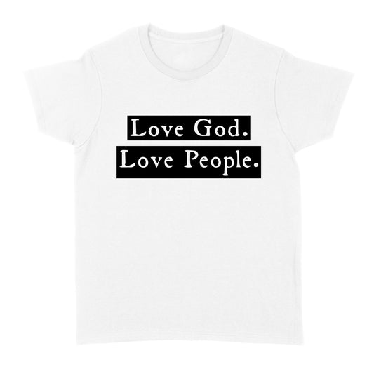 Love God Love People Standard Women's T-shirt