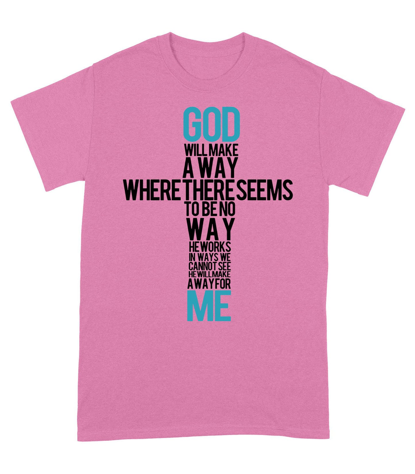 God Will Make a Way - Standard T-Shirt