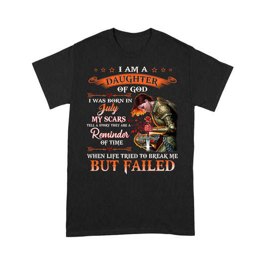 T-Shirt - I'm A Daughter Of God I Was Born In July