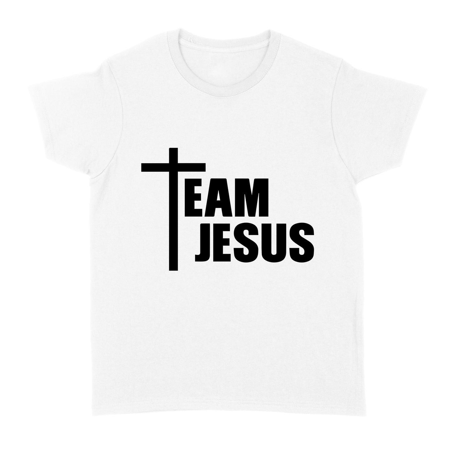 Christian Shirts, Faith T-shirt, Religious Shirt, Christian Tees, Jesus Shirt, Christian Shirts for Women and Men, Team Jesus Standard Women's T-shirt