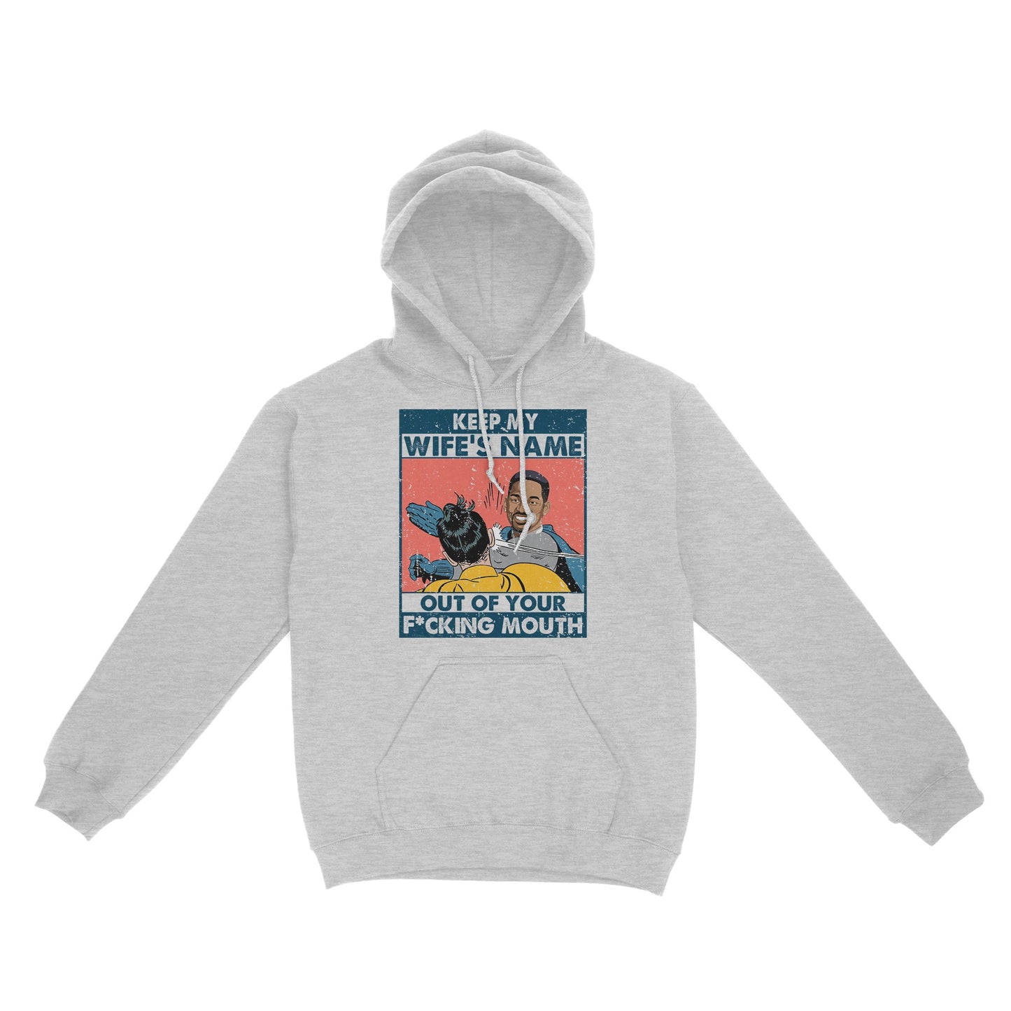 Keep My Wife’s Name Out Your Mouth,Will Smith, Oscar 2022 - Standard Hoodie