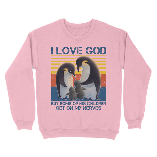 I Love God But Some Of His Children Get On My Nerves Penguins - Standard Crew Neck Sweatshirt