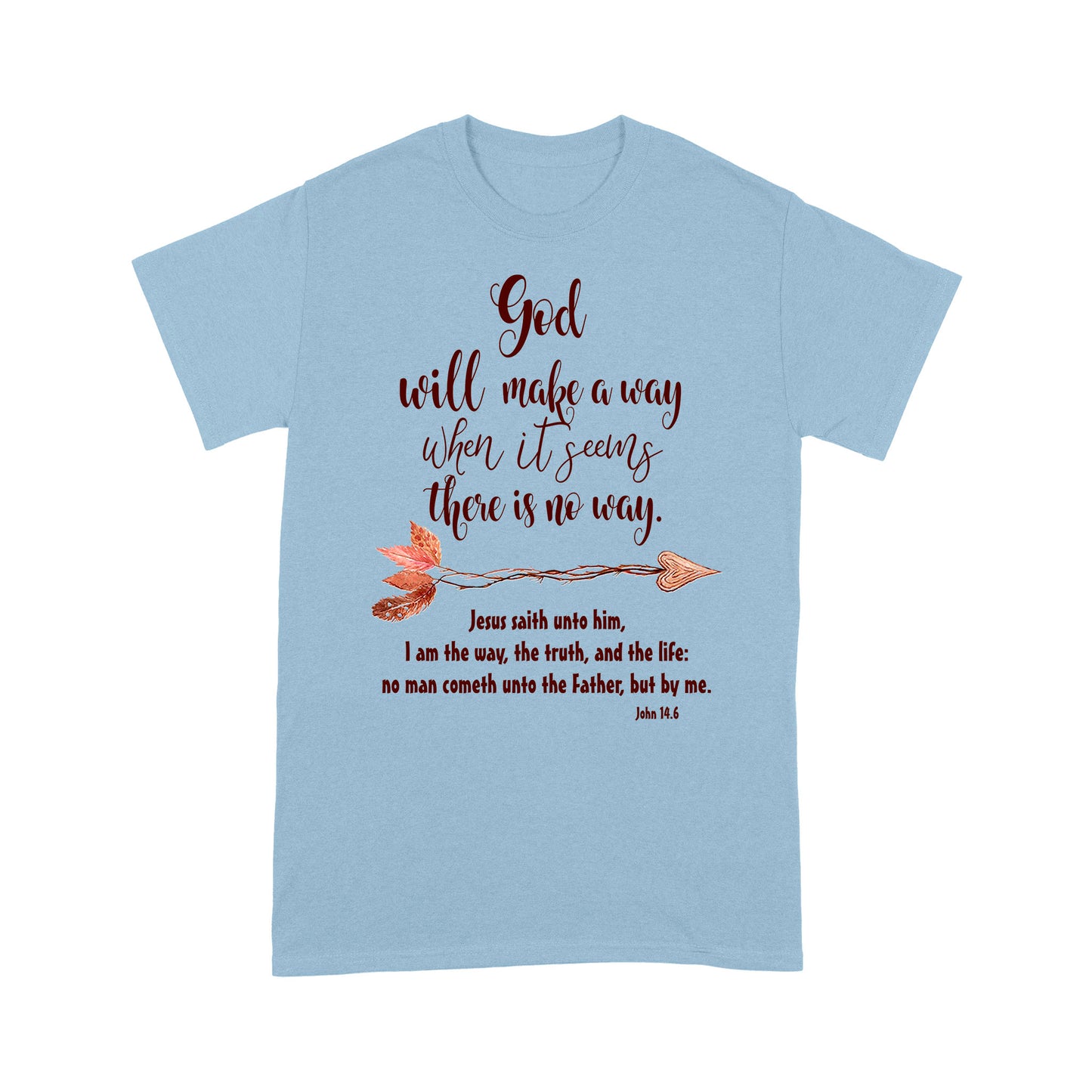 God will make a way Standard T-Shirt