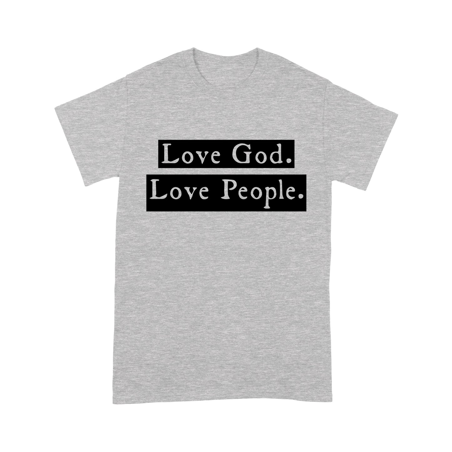 Love God Love People Standard T-Shirt