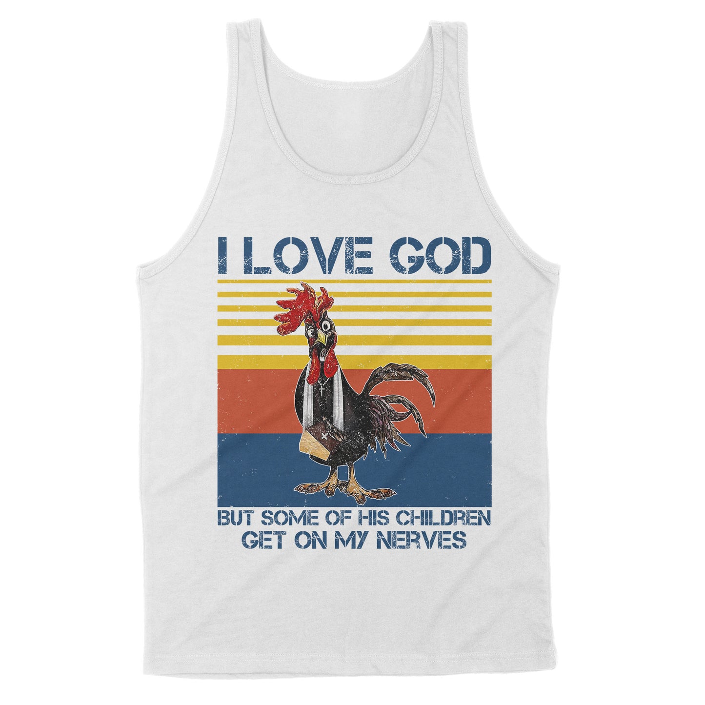 I Love God But Some of His Children Get On My Nerves - Standard Tank