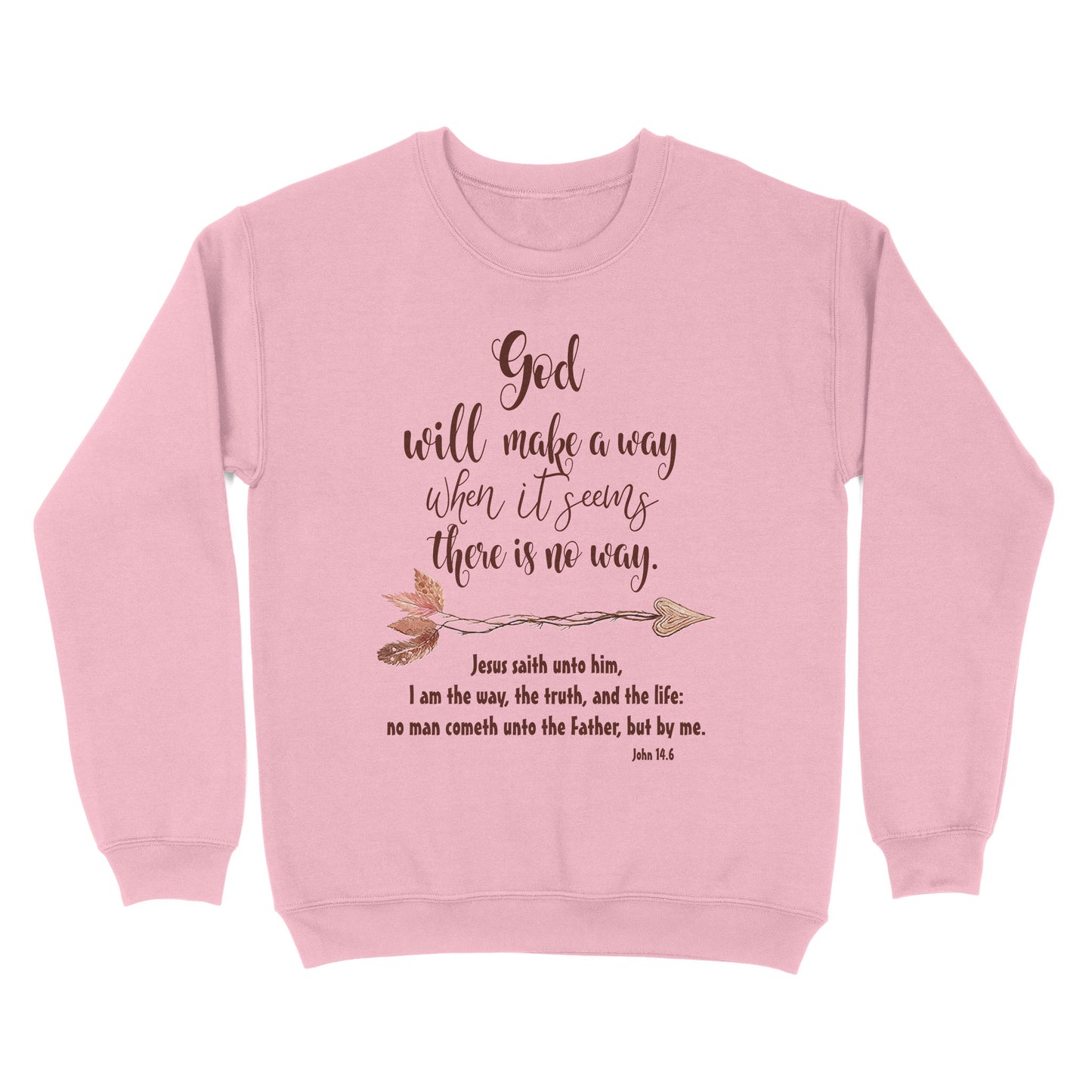 God Will Make a Way John 14:6 - Standard Crew Neck Sweatshirt