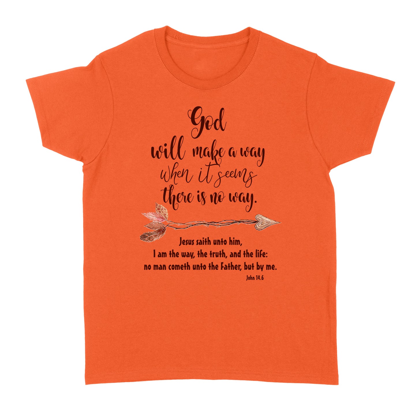 God Will Make a Way John 14:6 - Standard Women's T-shirt