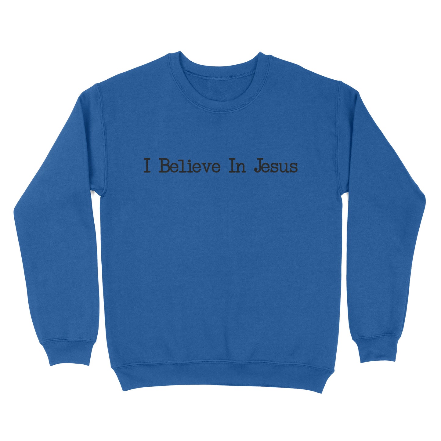 I Believe In Jesus - Standard Crew Neck Sweatshirt