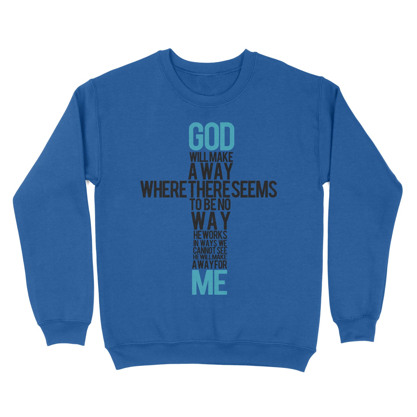 God Will Make a Way - Standard Crew Neck Sweatshirt