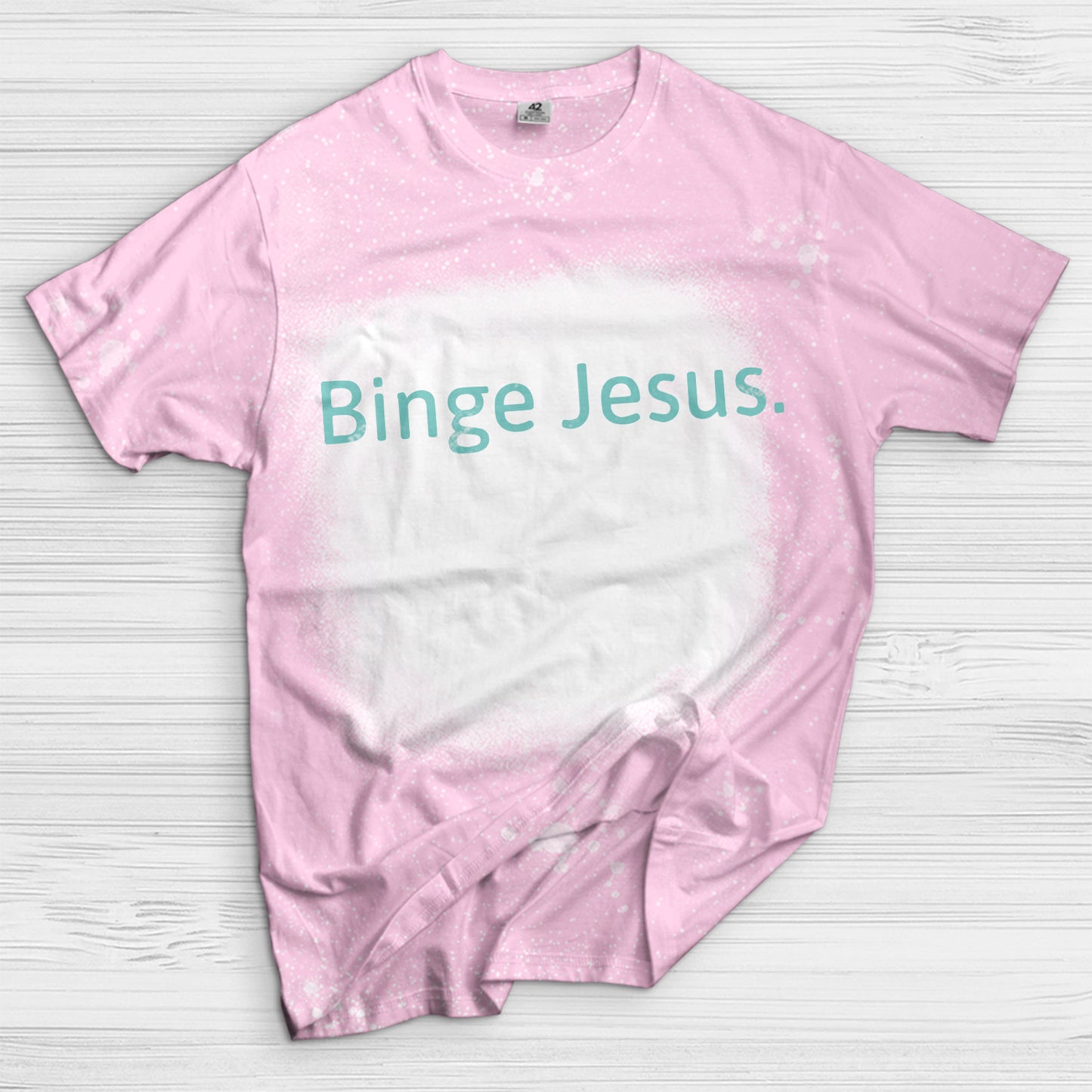 Binge Jesus. Bleached T-Shirt