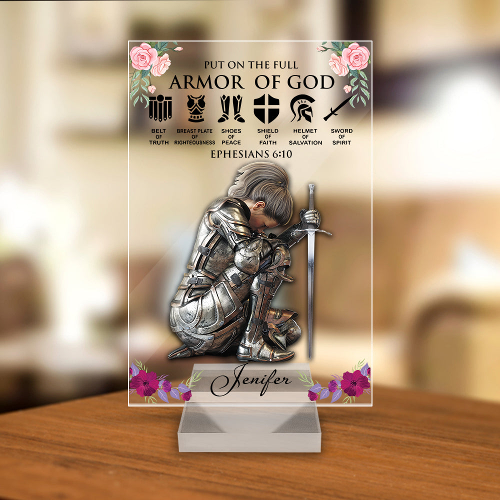 Personalized Woman Warrior of God Put On The Full Armor Of God Ephesians 6:10 Acrylic Plaque