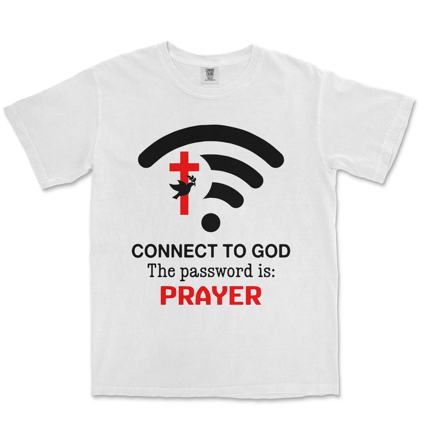 Connect To God The Password Is Prayer Unisex Comfort Colors® 1717 Heavyweight T-Shirt