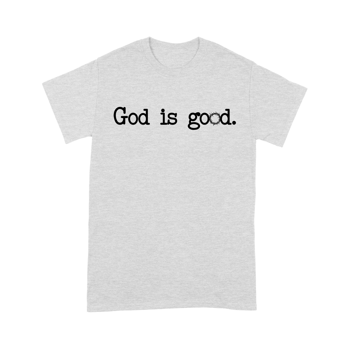 God is good - Standard T-Shirt