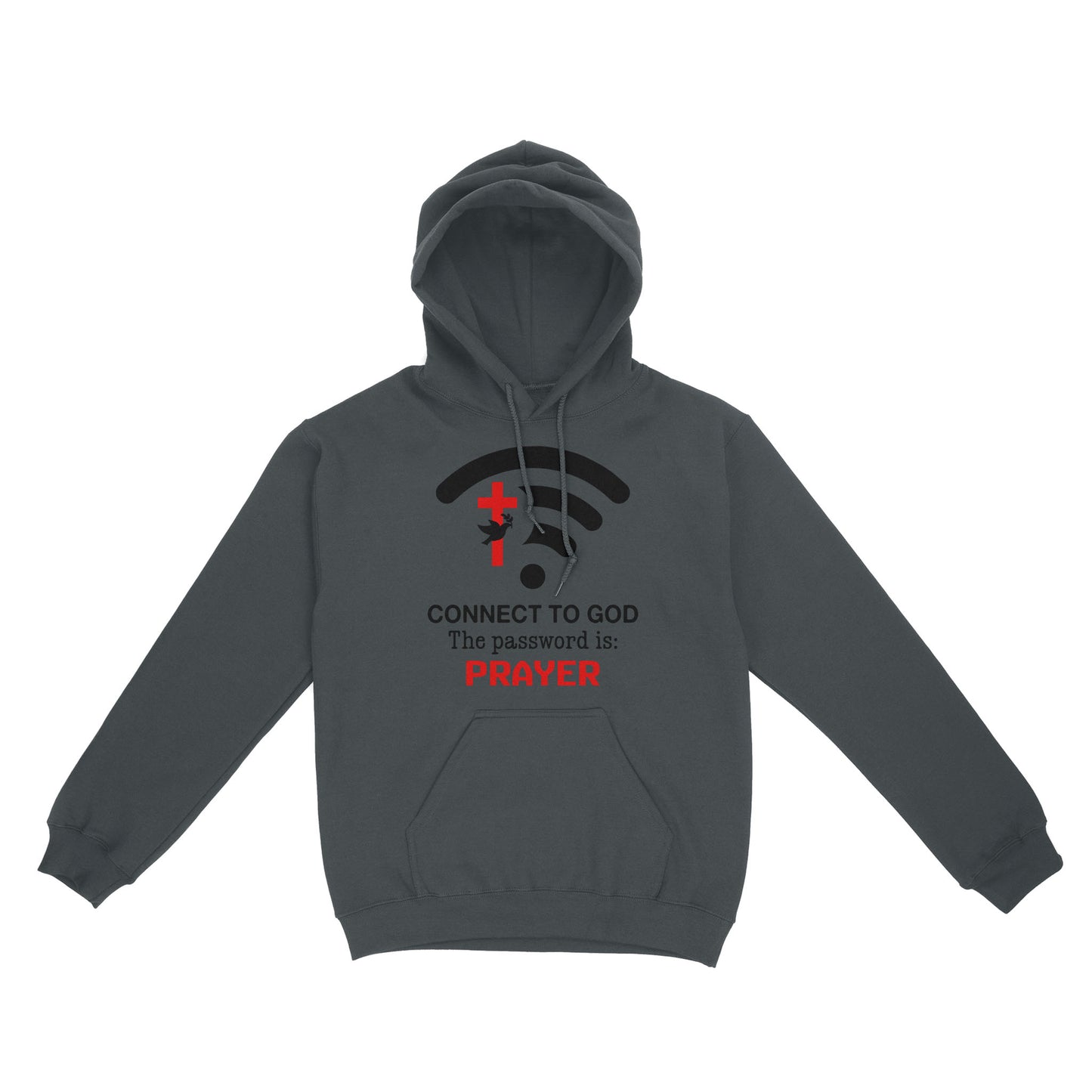 Connect to God the password is prayer Standard Hoodie