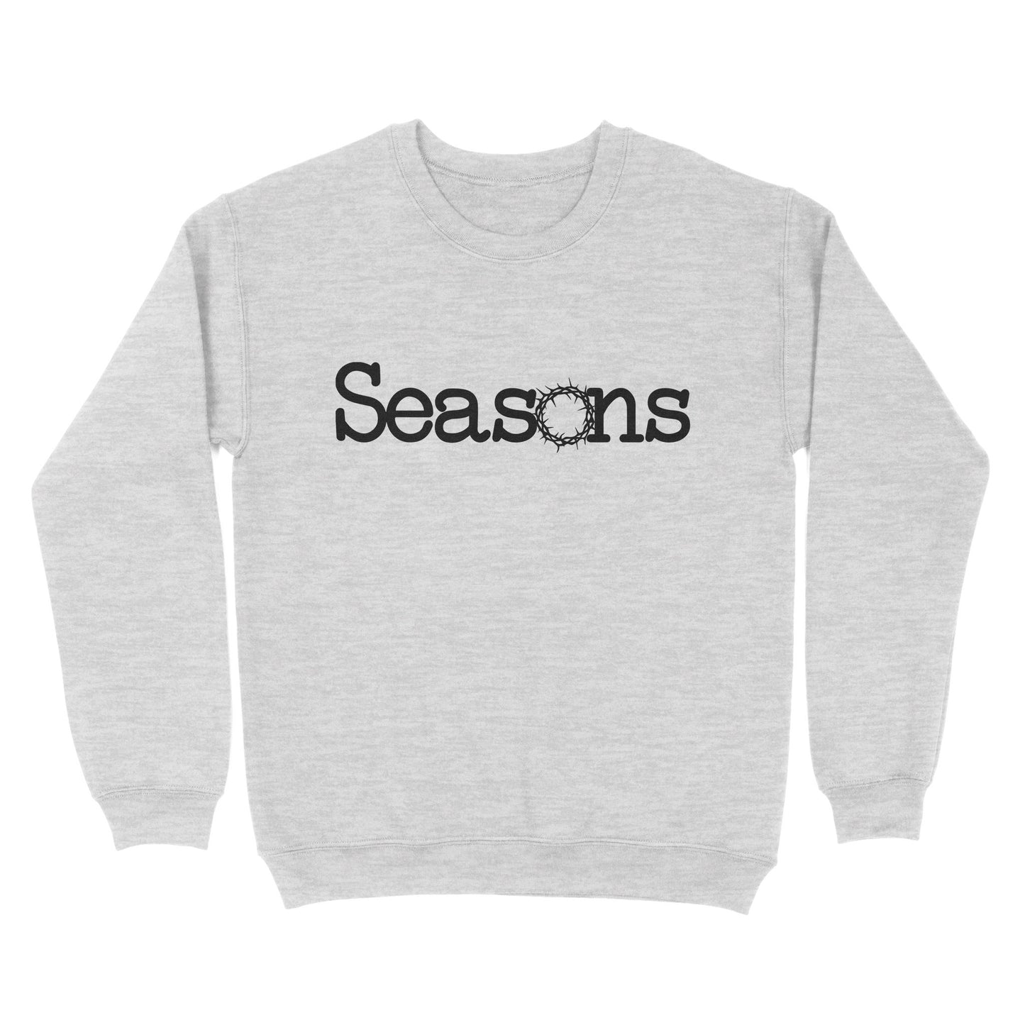 Seasons God Jesus - Standard Crew Neck Sweatshirt