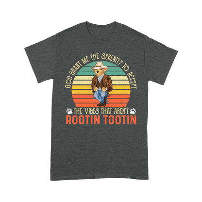 Cowboy Bear God Grant Me The Serenity To Accept The Vibes That Are Not Rootin Tootin T-Shirt