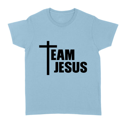 Christian Shirts, Faith T-shirt, Religious Shirt, Christian Tees, Jesus Shirt, Christian Shirts for Women and Men, Team Jesus Standard Women's T-shirt