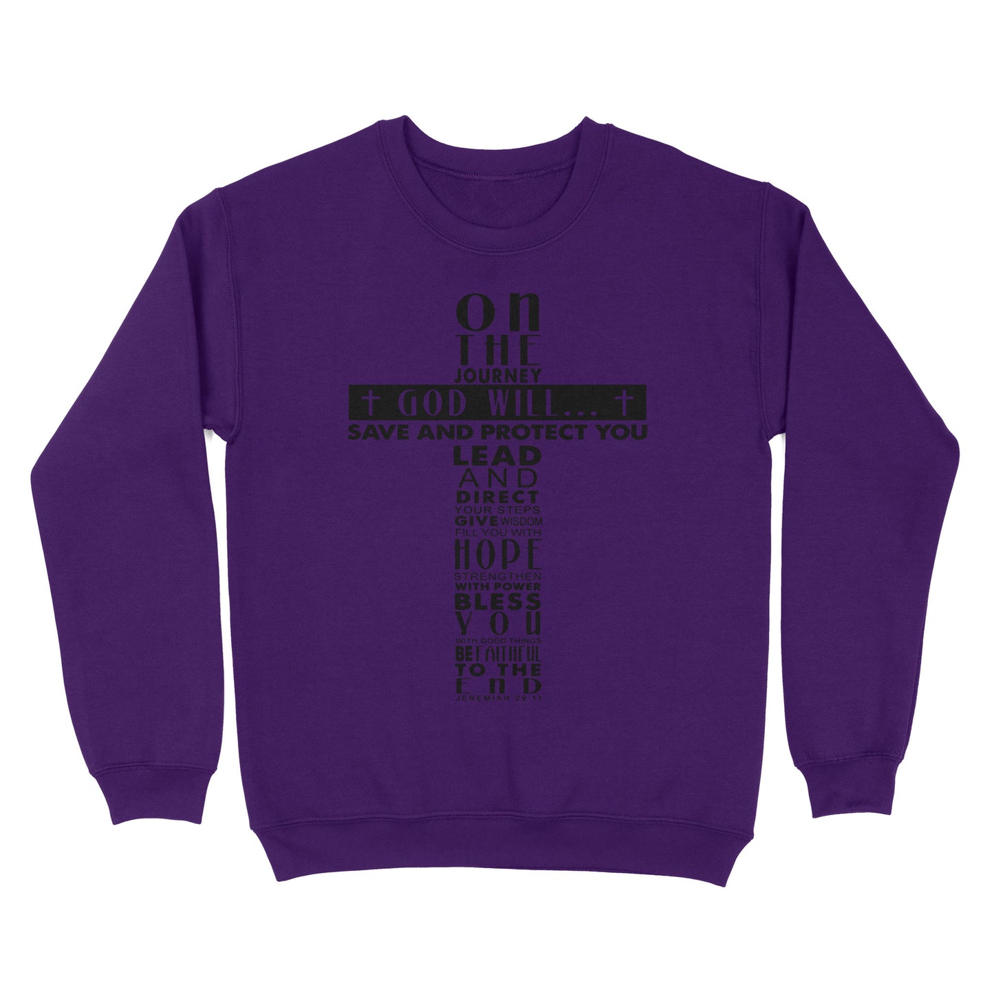 On the Journey God Will Standard Crew Neck Sweatshirt