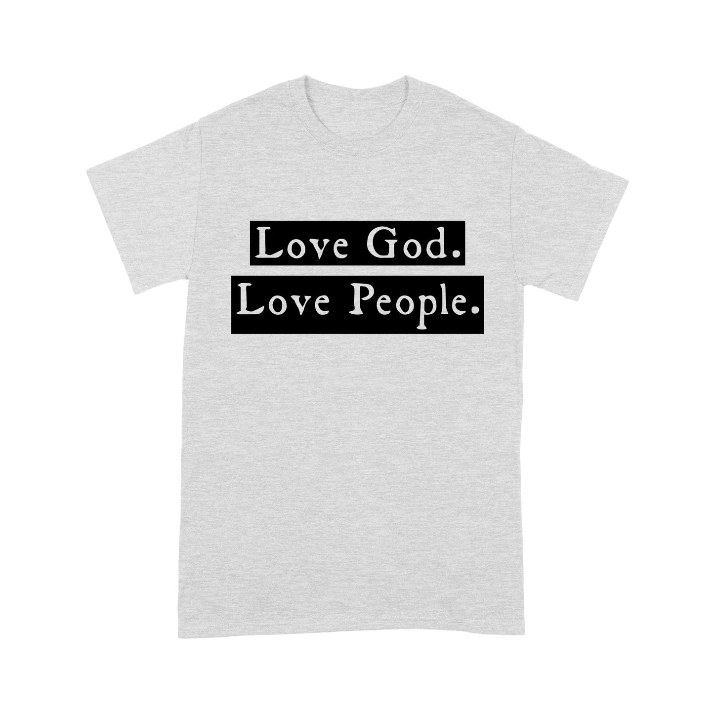 Love God Love People Standard T-Shirt