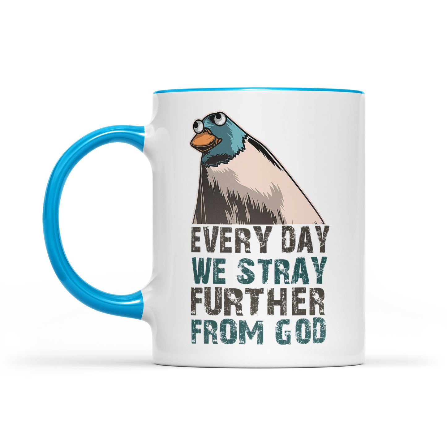 Everyday We Stray Further From God Meme Accent Mug