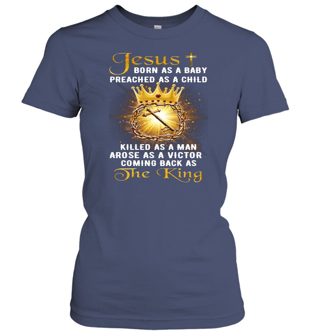 Jesus Born As A Baby Preached As A Child Christian Women's T-Shirt