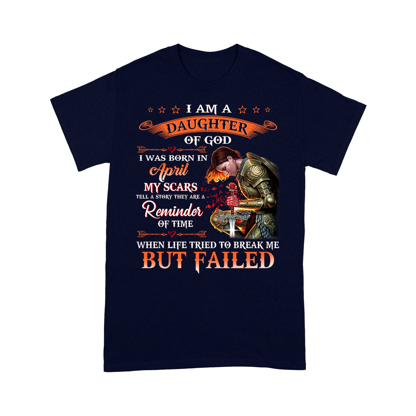 T-Shirt - I'm A Daughter Of God I Was Born In April