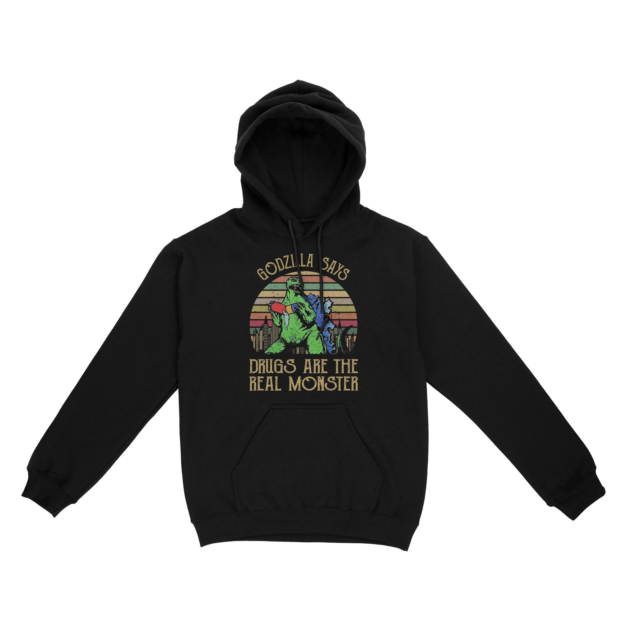 Godzilla says drugs are the real monster Standard Hoodie