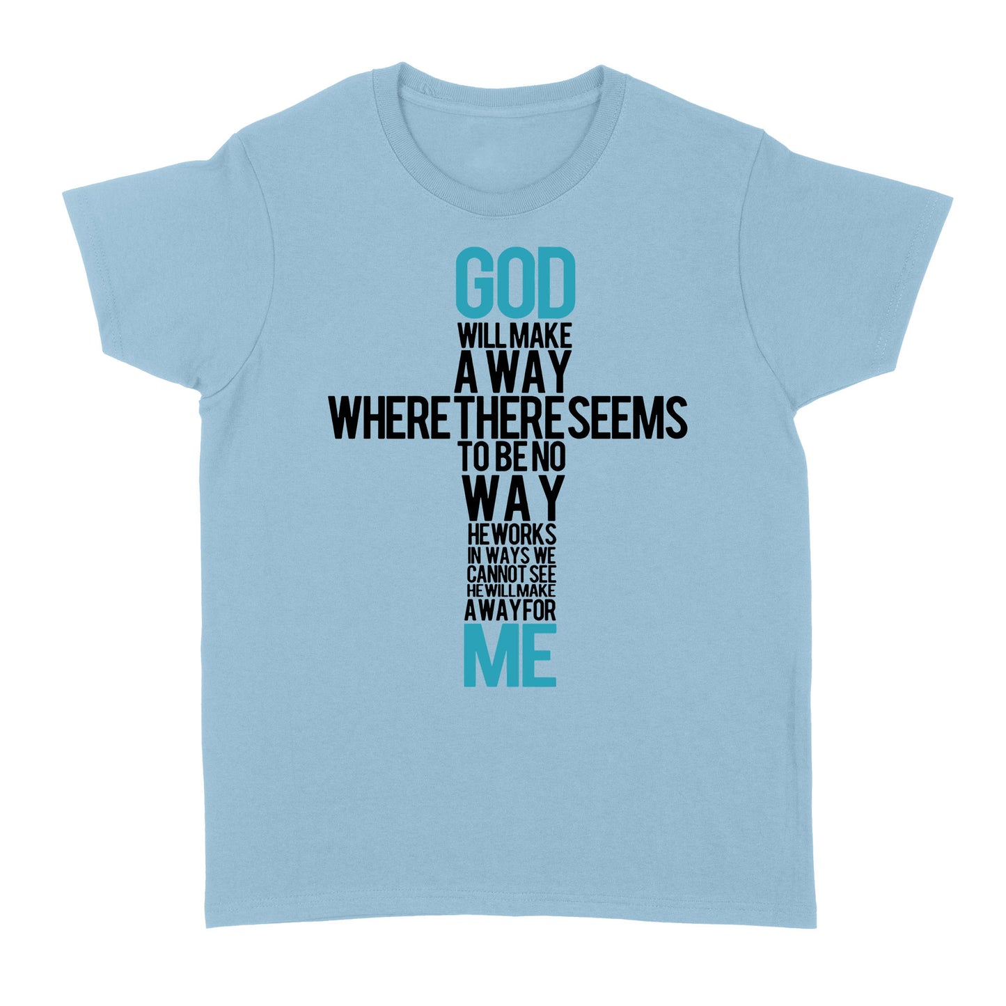 God Will Make a Way - Standard Women's T-shirt