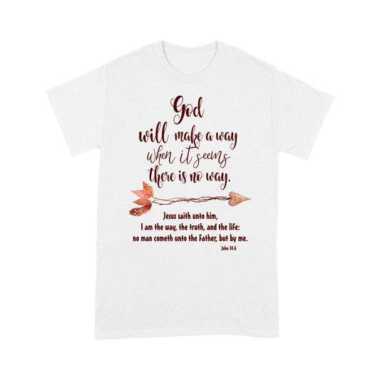 God will make a way Standard T-Shirt