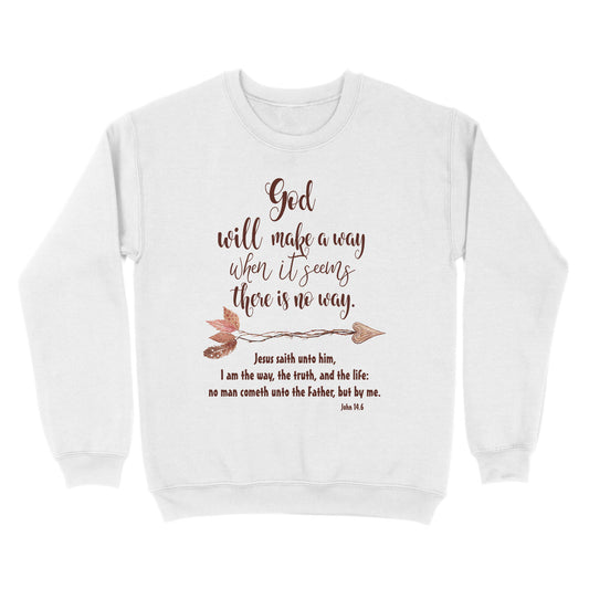 God Will Make a Way John 14:6 - Standard Crew Neck Sweatshirt