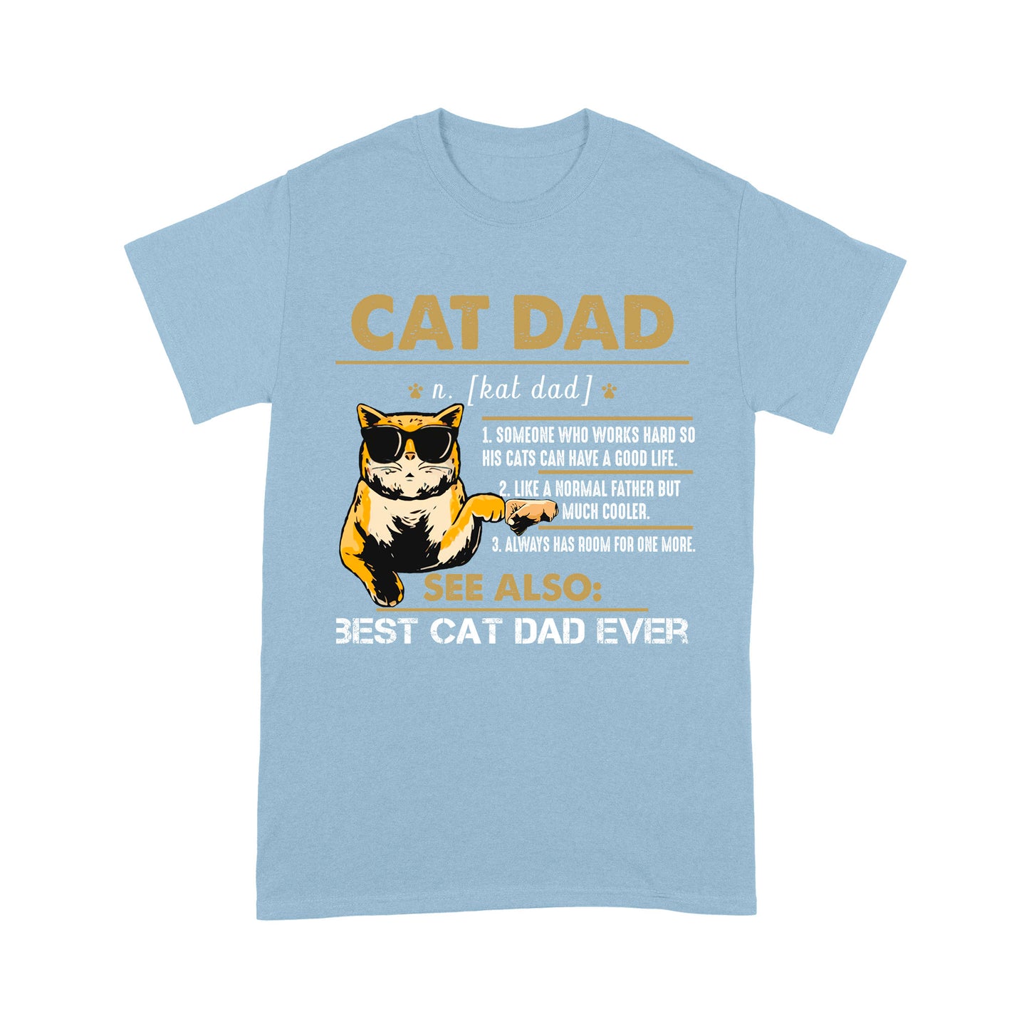 Cat Dad See Also - Standard T-Shirt