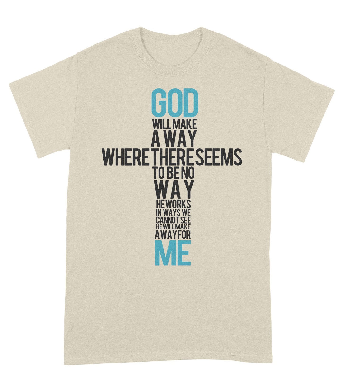 God Will Make a Way - Standard T-Shirt