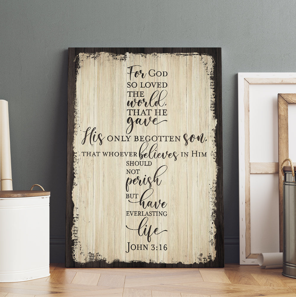 For God So Loved The World - John 3:16 Canvas Prints And Poster