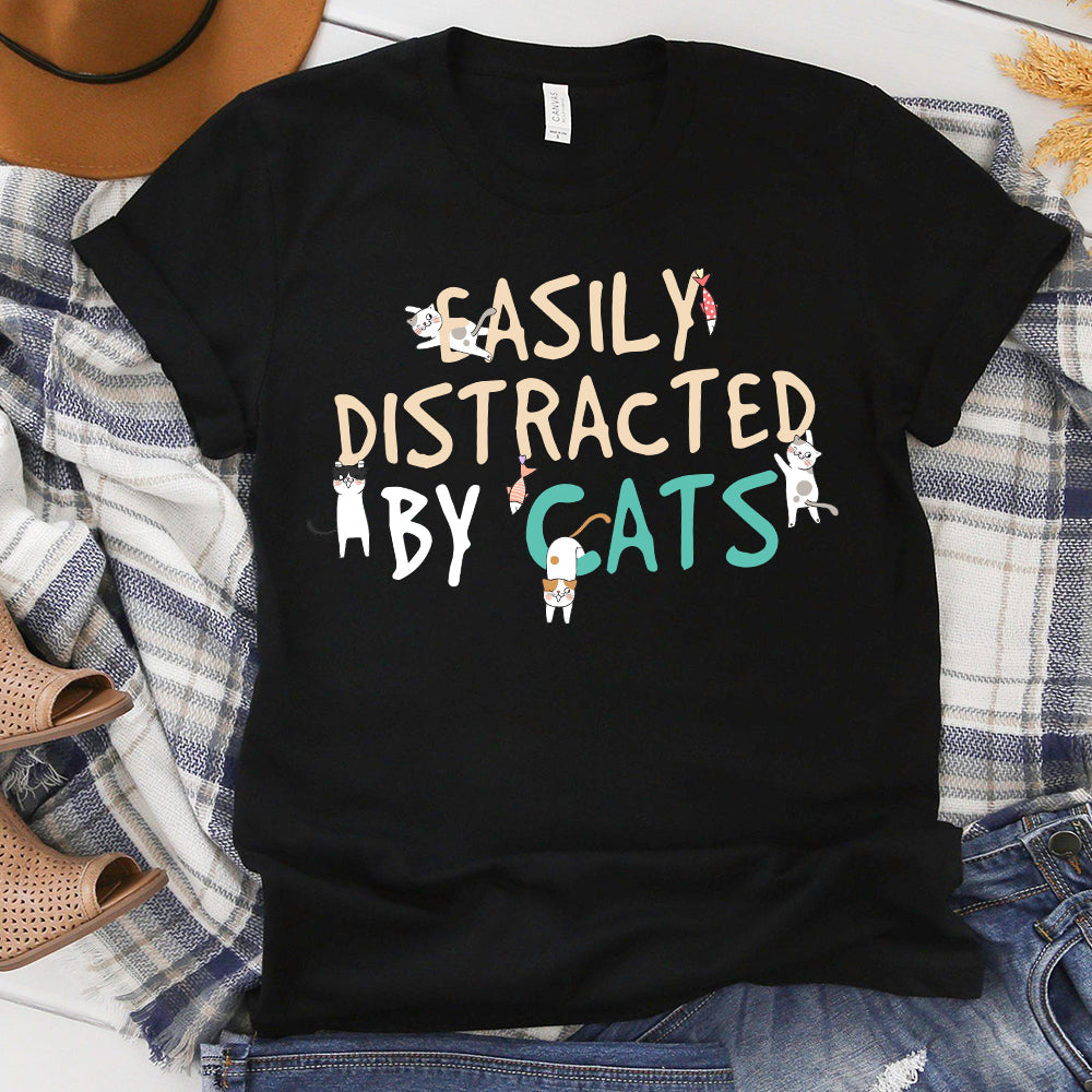 Naughty Cats Shirt Easily Distracted By Cats T-Shirt