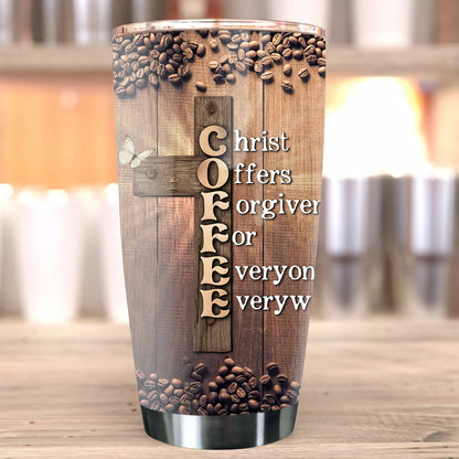 Coffee Christ Offers For Forgiveness For Everyone Everywhere Tumbler