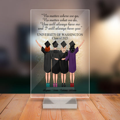 Personalized Best Friend Graduation No Matter Where We Go, No Matter What We Do Graduation Acrylic Plaque